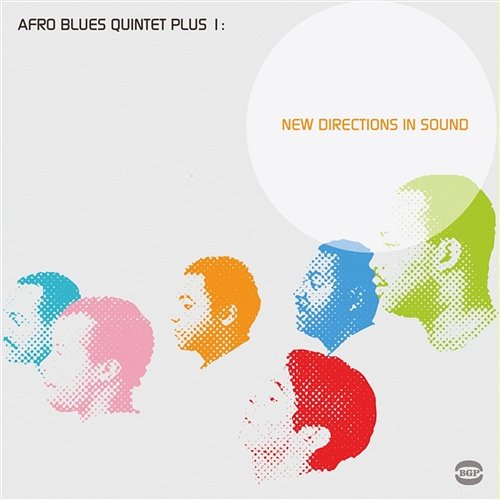 New Directions In Sound Afro-Blues Quintet Plus 1