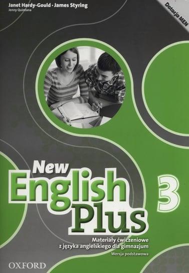 New English Plus 3. Materiały ćwiczeniowe. Wersja podstawowa. Gimnazjum Hardy-Gould Janet, Styring James