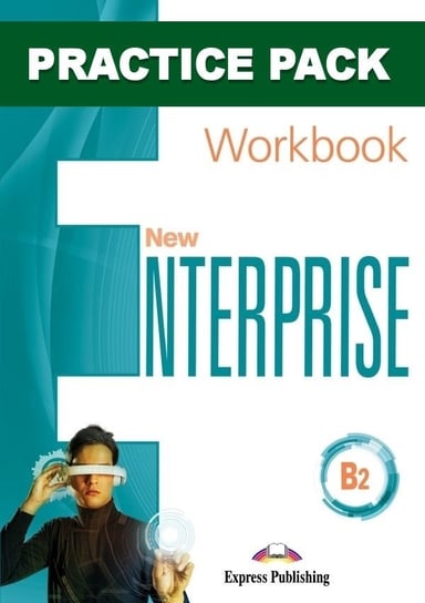 New Enterprise. B2. Workbook. Practice Pack + Exam Skills Practice + kod Digibook (x 3) Opracowanie zbiorowe