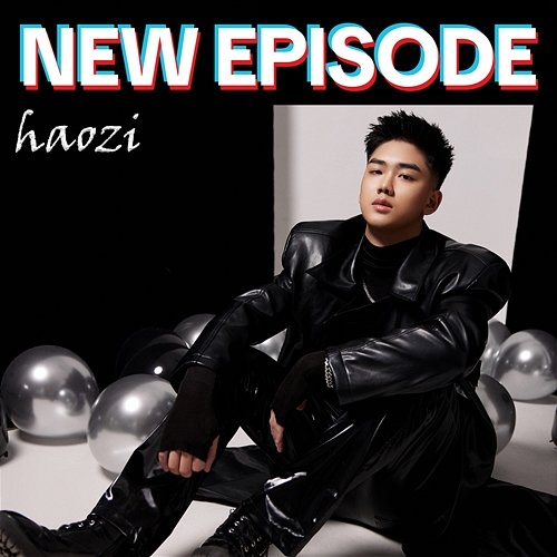 New Episode HAOZI