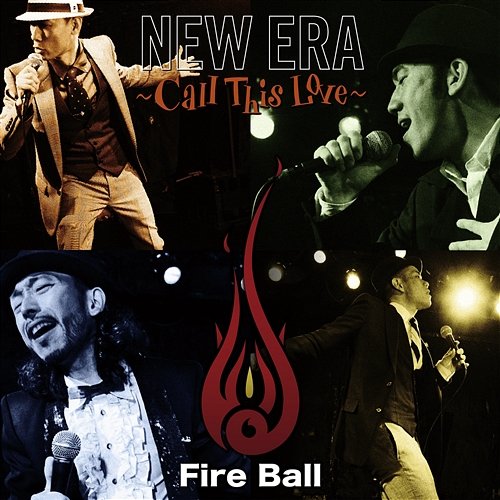 New Era -Call This Love- Fire Ball