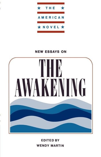 New Essays on the Awakening Cambridge University Press