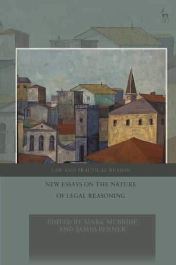 New Essays on the Nature of Legal Reasoning Opracowanie zbiorowe