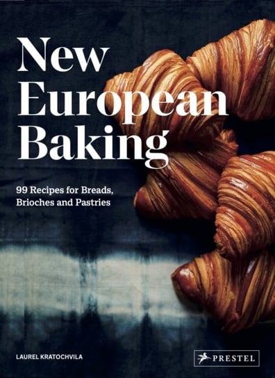 New European Baking. 99 Recipes for Breads, Brioches and Pastries Opracowanie zbiorowe