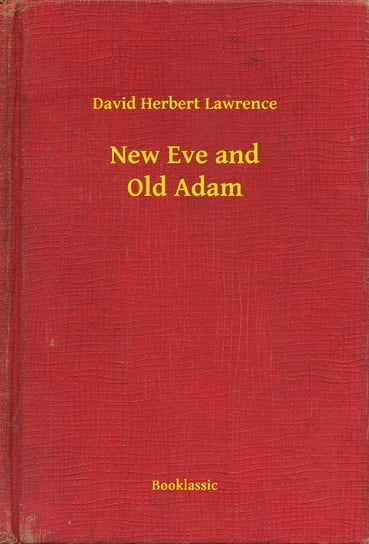 New Eve and Old Adam Lawrence David Herbert