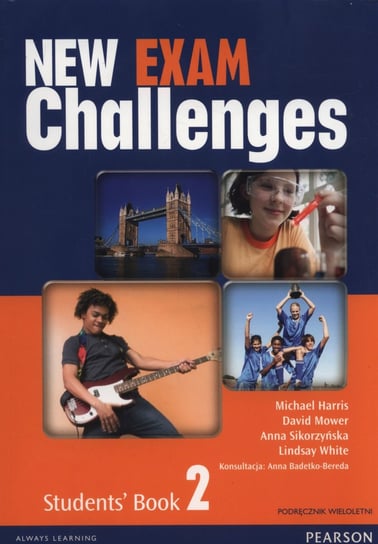 New Exam Challenges 2. Student's Book. Gimnazjum + CD Harris Michael, Mower David, Sikorzyńska Anna, White Lindsay