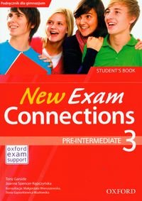 New exam connections 3 pre intermediate. Podręcznik Garside Tony, Spencer-Kępczyńska Joanna