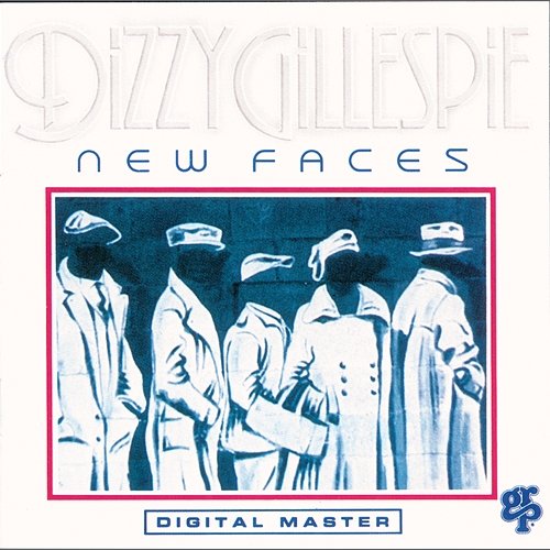 New Faces Dizzy Gillespie