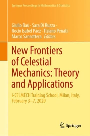 New Frontiers of Celestial Mechanics Giulio Bau