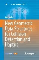New Geometric Data Structures for Collision Detection and Haptics Weller Rene