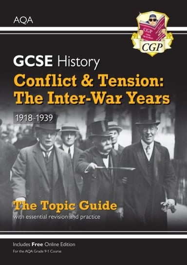 New Grade 9-1 GCSE History AQA Topic Guide - Conflict and Tension: The Inter-War Years, 1918-1939 Opracowanie zbiorowe