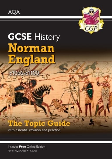 New Grade 9-1 GCSE History AQA Topic Guide - Norman England, c1066-c1100 Opracowanie zbiorowe