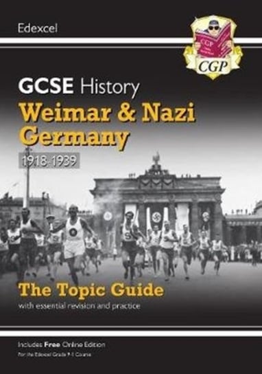 New Grade 9-1 GCSE History Edexcel Topic Guide - Weimar and Nazi Germany, 1918-39 Opracowanie zbiorowe