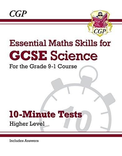 New Grade 9-1 GCSE Science: Essential Maths Skills 10-Minute Tests (with answers) - Higher Cgp Books