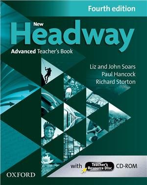New Headway. Fourth Edition. Advanced. Teachers Book + Teachers Resource Disk Pack Soars John, Soars Liz, Hancock Paul, Storton Richard