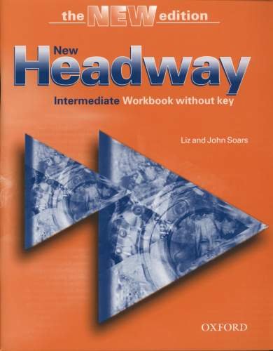 New Headway Intrmediste Workbook Soars John, Soars Liz