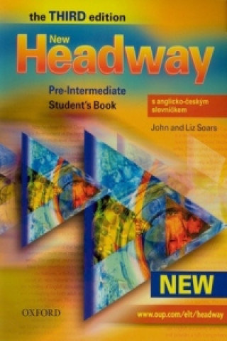 New Headway Pre-Intermediate Third edition Student's Book with czech wordlist Soars John