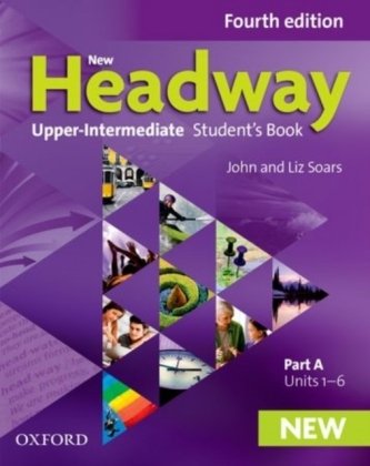 New Headway: Upper-Intermediate: Student's Book A: The world's most trusted English course Opracowanie zbiorowe