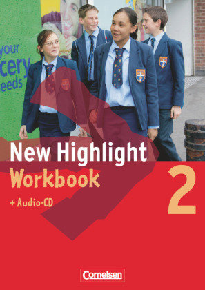 New Highlight 2. 6. Schuljahr. Workbook mit Lieder- und Text-CD. Allgemeine Ausgabe Cornelsen Verlag Gmbh, Cornelsen Verlag