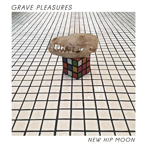 New Hip Moon Grave Pleasures