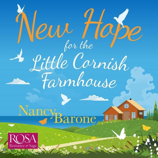 New Hope for the Little Cornish Farmhouse Nancy Barone