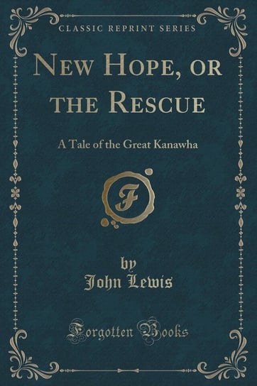 New Hope, or the Rescue Lewis John