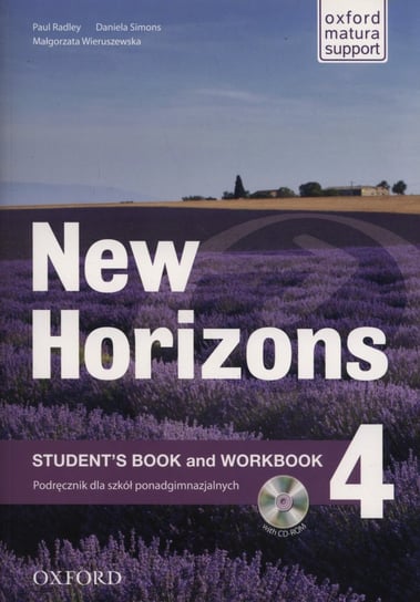 New Horizons 4. Język angielski. Student's Book and Workbook + CD Radley Paul, Simons Daniela, Wieruszewska Małgorzata