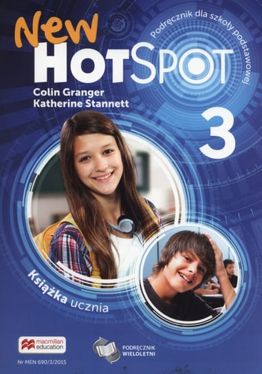 New Hot Spot 3. Język angielski. Podręcznik wieloletni. Szkoła podstawowa Granger Colin, Stannett Katherine