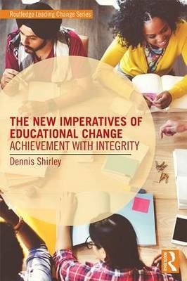 New Imperatives of Educational Change Shirley Dennis