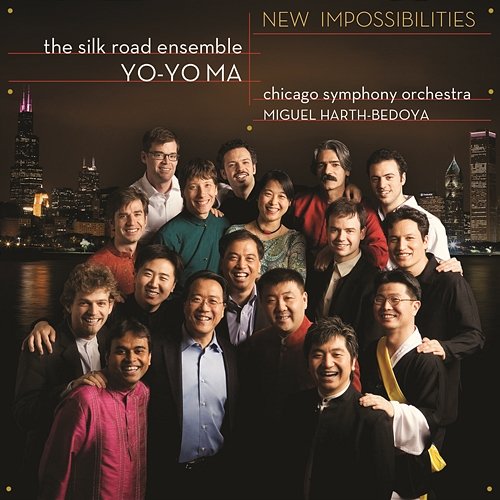 New Impossibilities Yo-Yo Ma, Silkroad Ensemble
