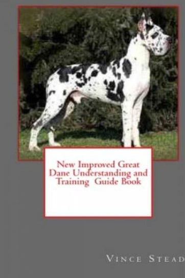 New Improved Great Dane Understanding and Training Guide Book Stead Vince