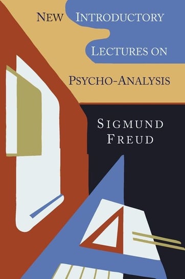 New Introductory Lectures on Psycho-Analysis Freud Sigmund
