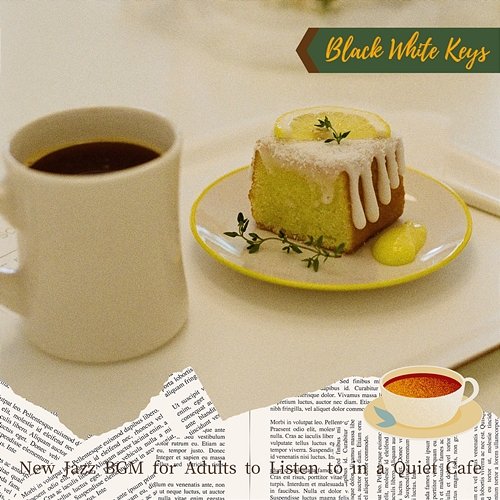 New Jazz Bgm for Adults to Listen to in a Quiet Cafe Black White Keys