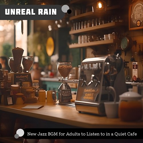 New Jazz Bgm for Adults to Listen to in a Quiet Cafe Unreal Rain