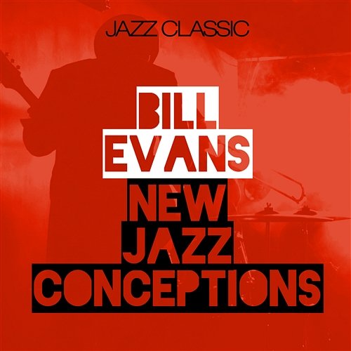 New Jazz Conceptions Evans, Bill