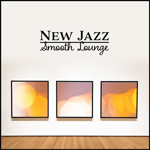 New Jazz Smooth Lounge: Slow Music for Relax, Piano Bar, Art Gallery Background Melody, Wine Tasting, Sublime Talks French Piano Jazz Music Oasis