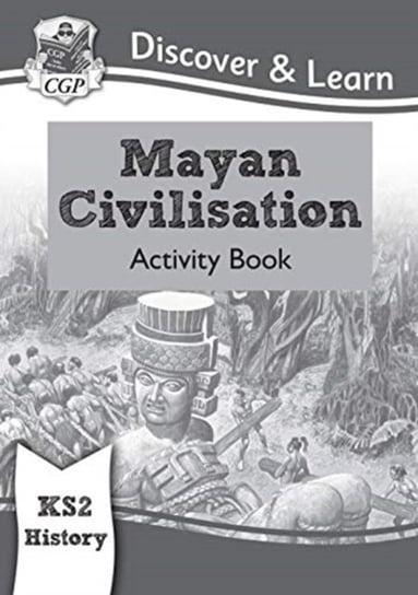 New KS2 Discover & Learn: History - Mayan Civilisation Activ Coordination Group Publishing