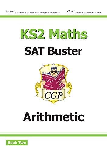 New KS2 Maths SAT Buster: Arithmetic Book 2 (for tests in 20 Coordination Group Publishing