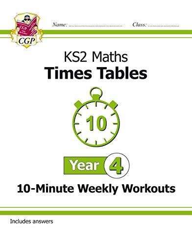New KS2 Maths: Times Tables 10-Minute Weekly Workouts - Year 4 Cgp Books