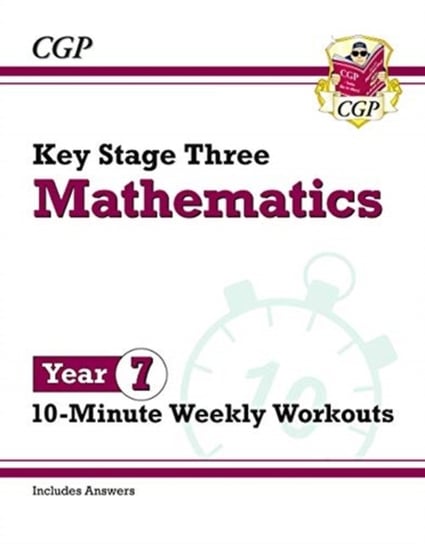 New KS3 Maths 10-Minute Weekly Workouts - Year 7 Opracowanie zbiorowe