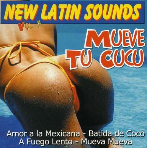 New Latin Sounds Mueve Tu Cucu Vol 3 Various Artists