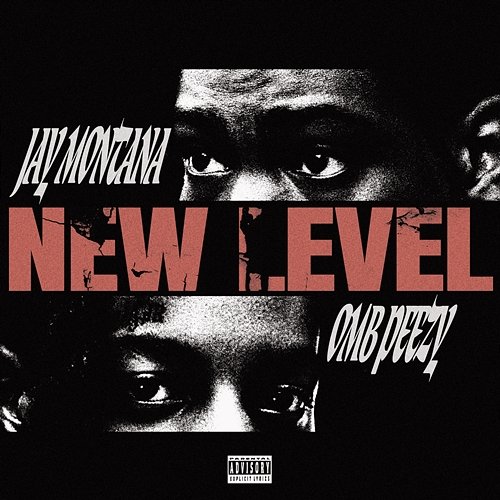 New Level Jay Montana & OMB Peezy