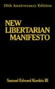 New Libertarian Manifesto Konkin Iii Samuel Edward, Konkin Samuel Edward Iii