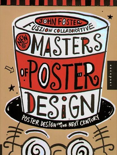 New Master's of Poster Design: Poster Design for the Next Century Foster John