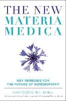 New Materia Medica: Key Remedies for the Future of Homoeopathy Griffith Colin