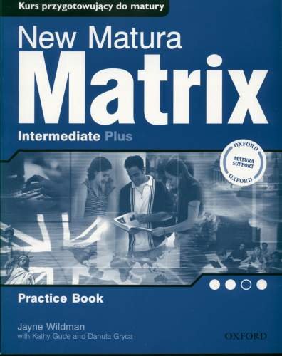 New Matura Matrix Intermediate. Zeszyt Ćwiczeń Wildman Jayne