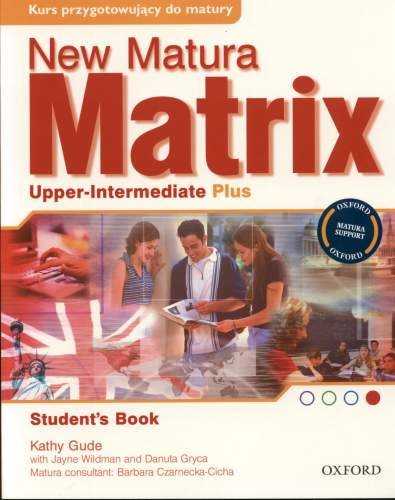 New matura matrix upper-intermediate. Student's book. Podręcznik Gude Kathy