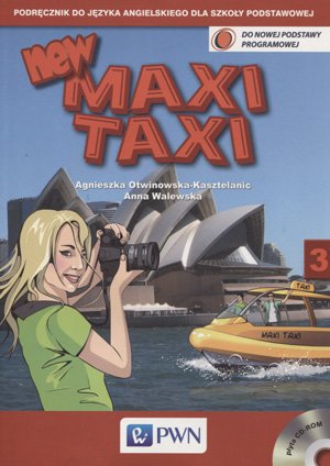 New Maxi Taxi 3. Język angielski. Podręcznik. Szkoła podstawowa Otwinowska-Kasztelanic Agnieszka, Walewska Anna