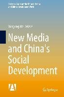 New Media and China's Social Development Springer-Verlag Gmbh, Springer Singapore