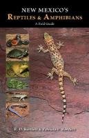 New Mexico's Reptiles and Amphibians: A Field Guide Bartlett R. D., Bartlett Patricia P.